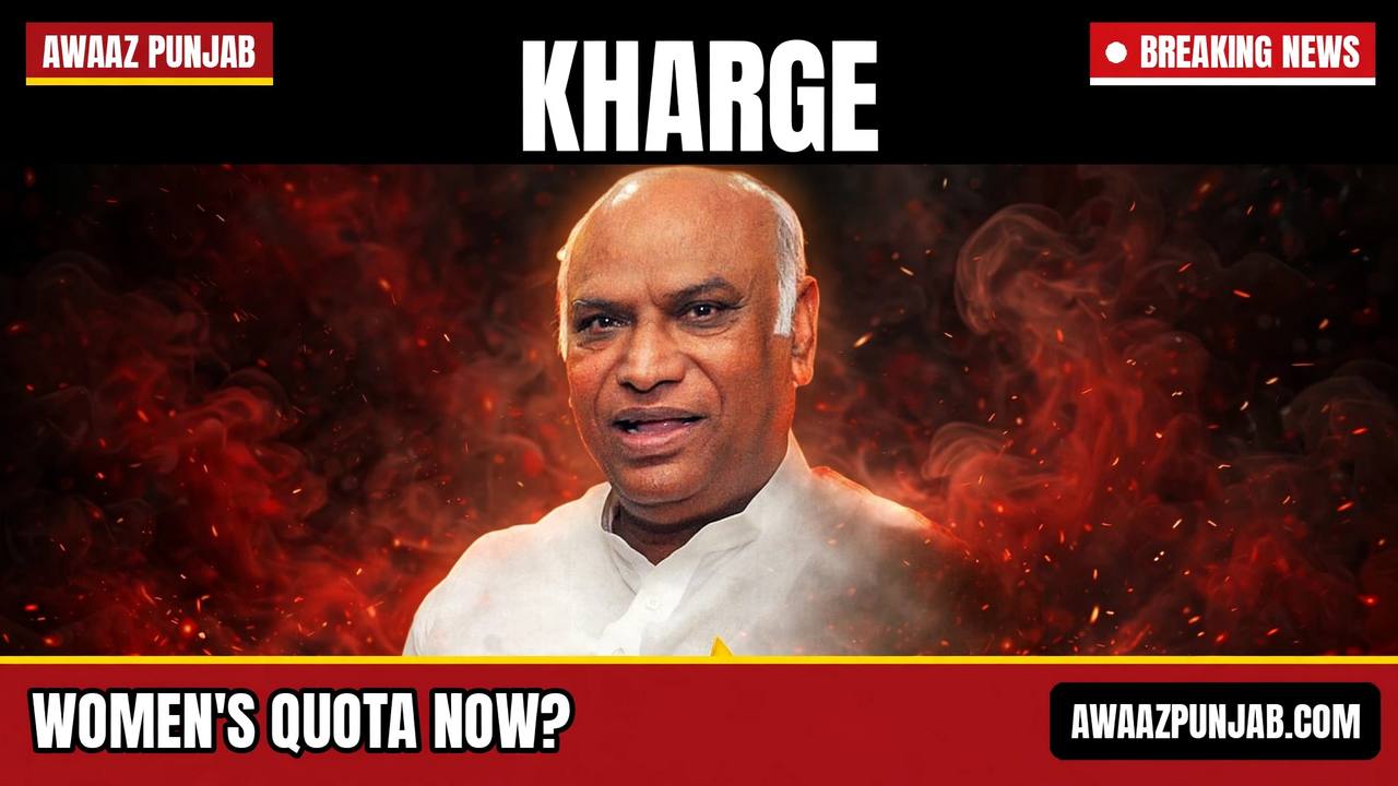 Branded Awaaz Punjab thumbnail of Congress president Mallikarjun Kharge with the headline Women's Quota Now?